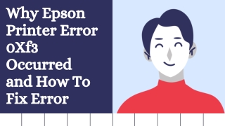Why Epson Printer Error 0Xf3 Occurred and How To Fix Error