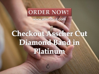 Checkout Asscher Cut Diamond Band in Platinum - Order Now