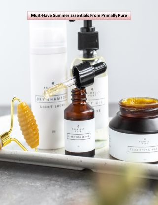 Must-Have Summer Essentials From Primally Pure