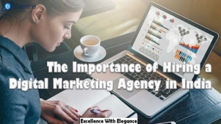 The Importance of Hiring a Digital Marketing Agency in India