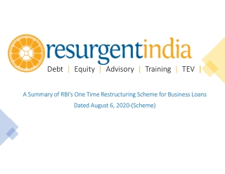 The Reserve Bank of India (RBI) has permitted a one-time restructuring of loans to help companies to manage the financia