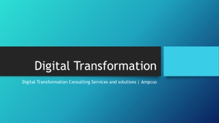 Digital Transformation Consulting Services and solutions | Ampcus