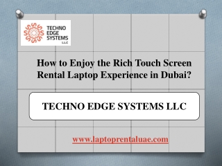 How to Enjoy the Rich Touch Screen Rental Laptop Experience in Dubai?