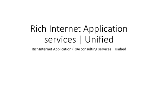 Rich Internet Application (RIA) consulting services | Unified