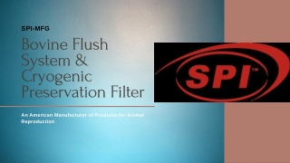 Bovine Flush System & Cryogenic Preservation Filter