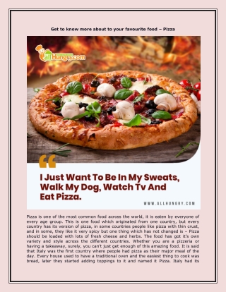 Get to know more about to your favourite food – Pizza