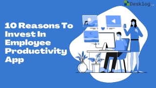 10 Reasons To Invest In Employee Productivity App