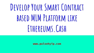 Where to Acquire the Ready-made Ethereums.Cash MLM Clone Script?