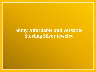Shiny, Affordable and Versatile Sterling Silver Jewelry