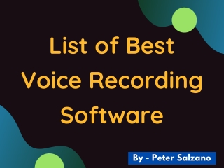 Peter Salzano aka Peter J Salzano - List of Best Voice Recording Software