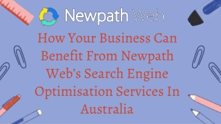 How Your Business Can Benefit From Newpath Web’s Search Engine Optimisation Services In Australia