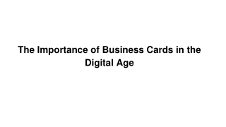 The Importance of Business Cards in the Digital Age