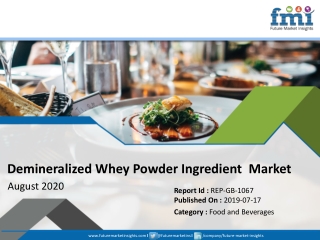 Demand for Demineralized Whey Powder Ingredient Market Set for Stupendous Growth in and Post 2020, Buoyed by the Global