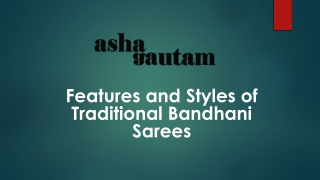 Features and styles of traditional bandhani sarees