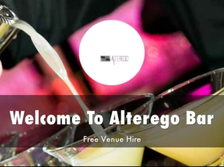 Detail Presentation About Alterego Bar