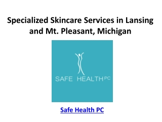 Specialized Skincare Services in Lansing and Mt. Pleasant