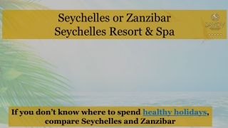 Seychelles or Zanzibar by Savoy Resort & Spa