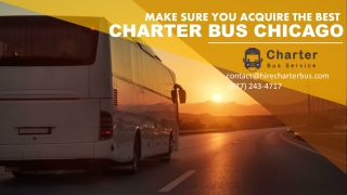 Make Sure You Acquire The Best Charter Bus Chicago