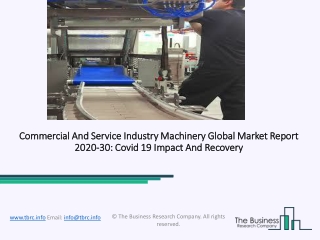 Commercial And Service Industry Machinery Market Size, Share, Statistics, Latest Trends, Segmentation And Forecast to 20
