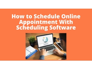 How to Schedule Online Appointment With Scheduling Software