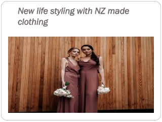 New life styling with NZ made clothing