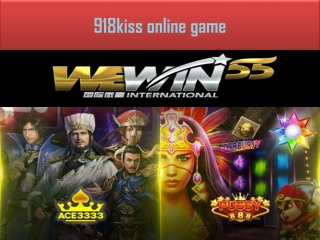 there is one called 918kiss online game
