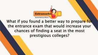 What if you found a better way to prepare for the entrance exam that would increase your chances of finding a seat in th
