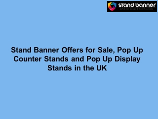 Stand Banner Offers for Sale, Pop Up Counter Stands and Pop Up Display Stands in the UK