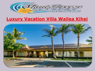 Luxury Vacation Villa Wailea Kihei