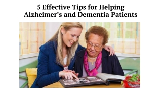 5 Effective Tips for Helping Alzheimer’s and Dementia Patients