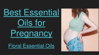 Best Essential Oils for Pregnancy