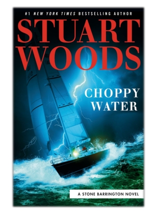 [PDF] Free Download Choppy Water By Stuart Woods