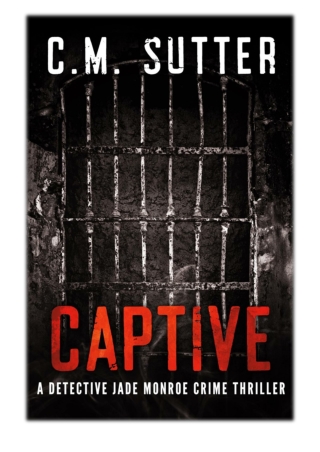 [PDF] Free Download Captive By C.M. Sutter