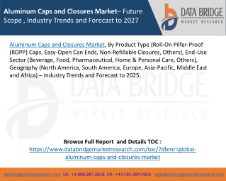Aluminum Caps and Closures Market– Future Scope , Industry Trends and Forecast to 2027