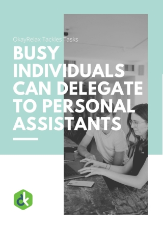 OkayRelax Tackles Tasks Busy Individuals Can Delegate to Personal Assistants