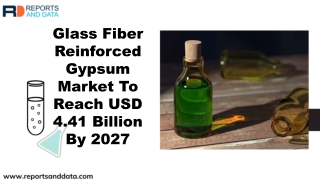 Glass Fiber Reinforced Gypsum (GFRG) Market Demand, Supply Chain relationship and Forecast to 2027