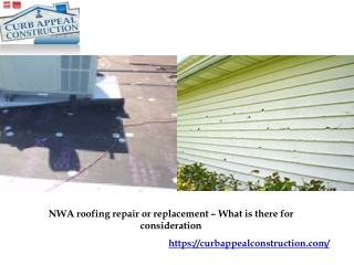 NWA roofing repair or replacement – What is there for consideration?