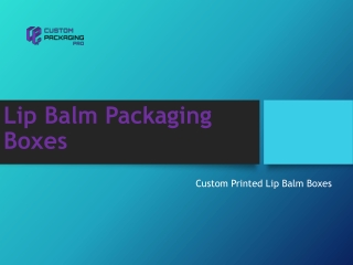 Lip Balm Packaging Boxes