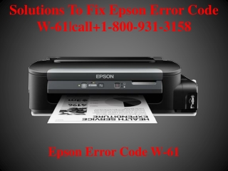 Solutions To Fix Epson Error Code W-61|call 1-800-931-3158
