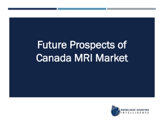 Canada MRI Market By Knowledge Sourcing Intelligence