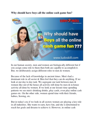 Why should have boys all the online cash game fun?