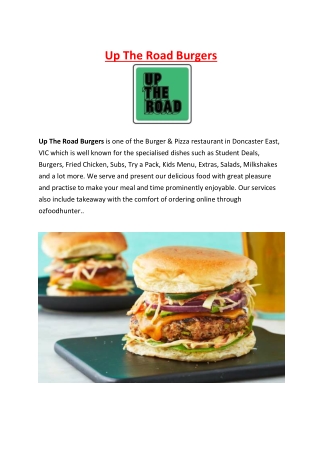 5% OFF - Up The Road Burgers Doncaster East Takeaway Menu, VIC