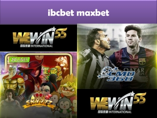 one of the best is ibcbet maxbet casino