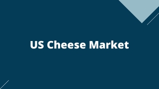 Us cheese market Opportunities & Forecast, 2020-2027