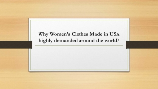 Why Women’s Clothes Made in USA highly demanded around the world?