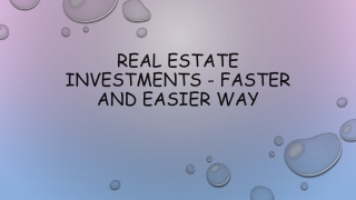 Real Estate Investments - Faster And Easier Way