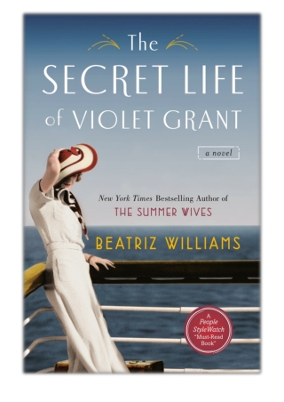 [PDF] Free Download The Secret Life of Violet Grant By Beatriz Williams