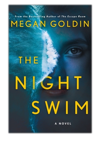 [PDF] Free Download The Night Swim By Megan Goldin