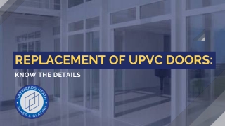 Replacement of UPVC Doors: Know the Details