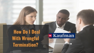 How Do I Deal With Wrongful Termination?